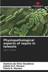 Cover image for Physiopathological aspects of sepsis in teleosts