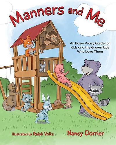 Cover image for Manners and Me: An Easy-Peasy Guide for Kids and the Grown Ups Who Love Them