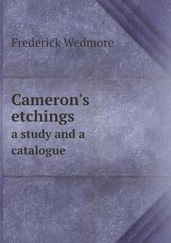 Cover image for Cameron's etchings a study and a catalogue