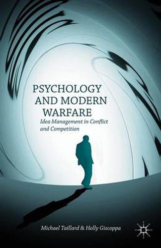 Cover image for Psychology and Modern Warfare: Idea Management in Conflict and Competition