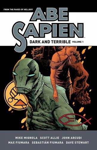 Cover image for Abe Sapien: Dark And Terrible Volume 1