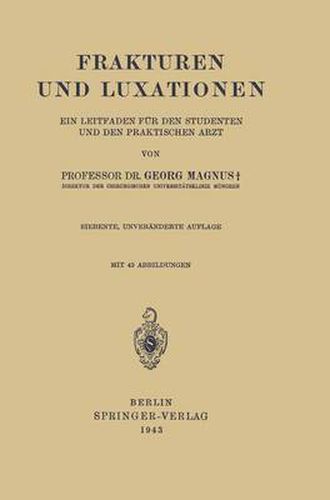 Cover image for Frakturen Und Luxationen: Ein Leitfaden Fur Den Studenten Und Den Praktischen Arzt