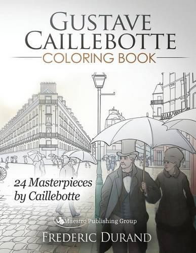 Gustave Caillebotte Coloring Book: 24 Masterpieces by Caillebotte