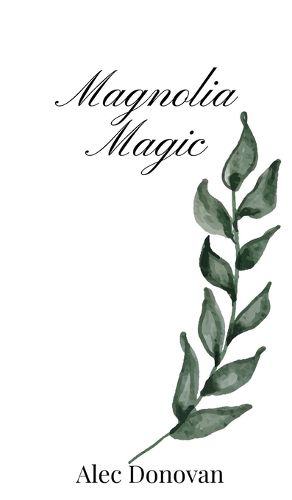 Cover image for Magnolia Magic