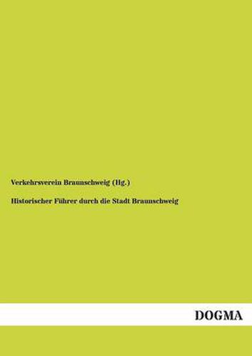 Cover image for Historischer Fuhrer durch die Stadt Braunschweig