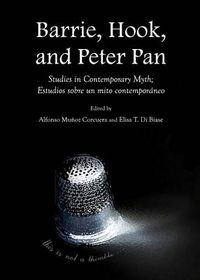 Cover image for Barrie, Hook, and Peter Pan: Studies in Contemporary Myth; Estudios sobre un mito contemporaneo