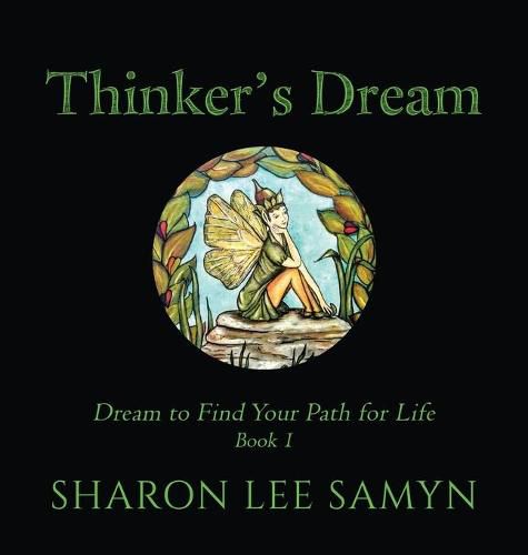 Cover image for Thinker's Dream: Dream to Find Your Path for Life