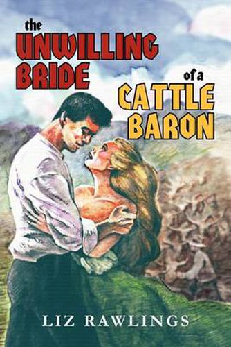 Cover image for the UNWILLING BRIDE of a CATTLE BARON