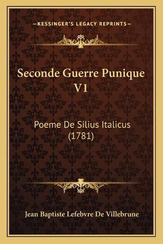 Cover image for Seconde Guerre Punique V1: Poeme de Silius Italicus (1781)