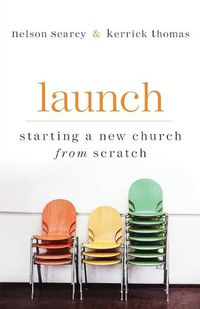 Cover image for Launch - Starting a New Church from Scratch