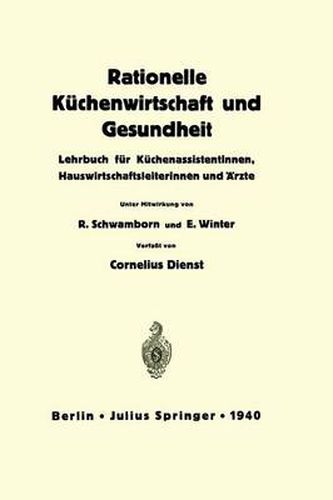 Cover image for Rationelle Kuchenwirtschaft Und Gesundheit: Lehrbuch Fur Kuchenassistentinnen, Hauswirtschaftsleiterinnen Und AErzte