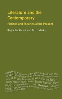 Cover image for Literature and The Contemporary: Fictions and Theories of the Present