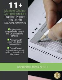 Cover image for 11+ Multiple-Choice Comprehension: Practice Papers and In-Depth Guided Answers: CEM, GL and Independent School 11 Plus English Exams