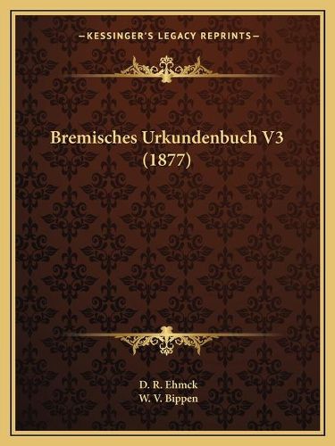 Cover image for Bremisches Urkundenbuch V3 (1877)