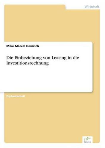 Cover image for Die Einbeziehung von Leasing in die Investitionsrechnung