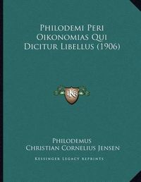 Cover image for Philodemi Peri Oikonomias Qui Dicitur Libellus (1906)