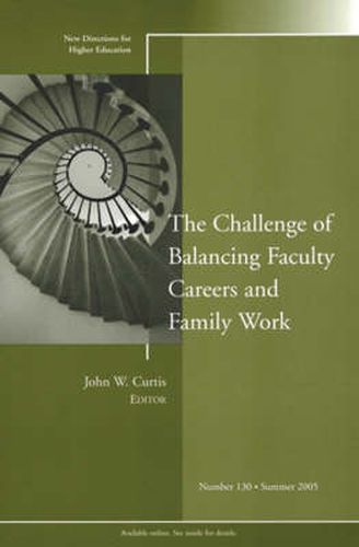 Cover image for The Challenge of Balancing Faculty Careers and Family Work