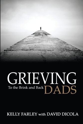 Cover image for Grieving Dads: To the Brink and Back
