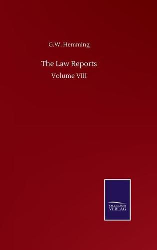 Cover image for The Law Reports: Volume VIII