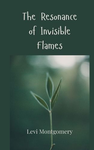 Cover image for The Resonance of Invisible Flames