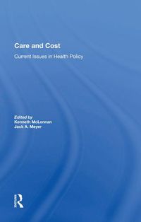 Cover image for Care And Cost: Current Issues In Health Policy