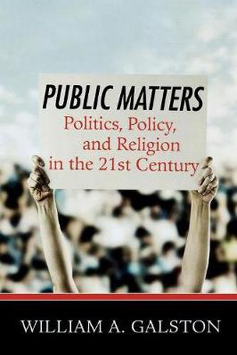 Cover image for Public Matters: Politics, Policy, and Religion in the 21st Century