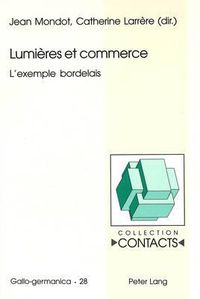 Cover image for Lumieres Et Commerce: L'Exemple Bordelais