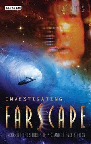 Investigating 'Farscape': Uncharted Territories of Sex and Science Fiction