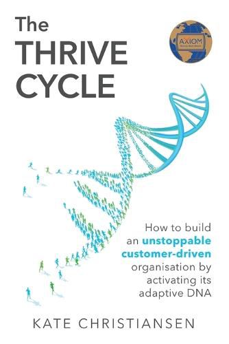 Cover image for The Thrive Cycle: Unlock The Adaptive Organisation Within