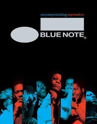 Cover image for Blue Note: Uncompromising Expression: The Finest in Jazz Since 1939