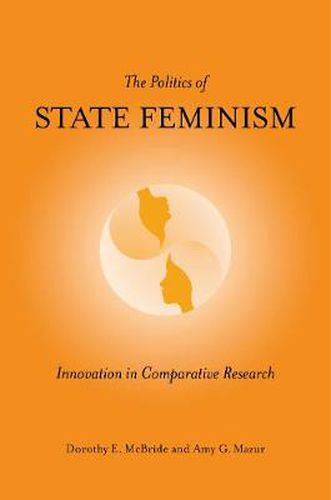 Cover image for The Politics of State Feminism: Innovation in Comparative Research