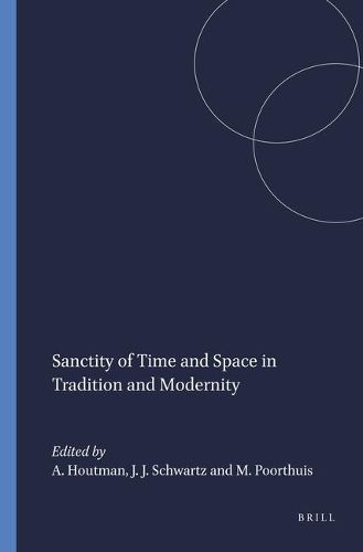 Sanctity of Time and Space in Tradition and Modernity