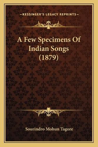 Cover image for A Few Specimens of Indian Songs (1879)