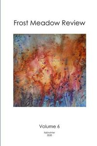 Cover image for Frost Meadow Review Volume 6