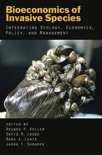Cover image for Bioeconomics of Invasive Species: Integrating Ecology, Economics, Policy, and Management