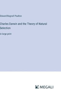 Cover image for Charles Darwin and the Theory of Natural Selection