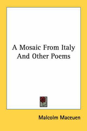 Cover image for A Mosaic from Italy and Other Poems