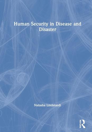 Cover image for Human Security in Disease and Disaster