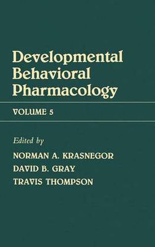 Cover image for Advances in Behavioral Pharmacology: Volume 5: Developmental Behavioral Pharmacology