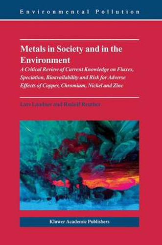 Cover image for Metals in Society and in the Environment: A Critical Review of Current Knowledge on Fluxes, Speciation, Bioavailability and Risk for Adverse Effects of Copper, Chromium, Nickel and Zinc