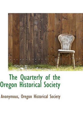 Cover image for The Quarterly of the Oregon Historical Society