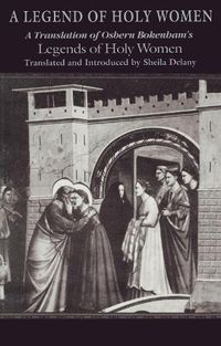 Cover image for Legend of Holy Women, A: A Translation of Osbern Bokenham's Legends of Holy Women