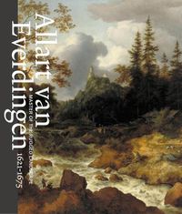 Cover image for Allart van Everdingen - Master of the Rugged Landscape