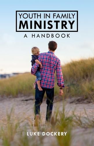 Cover image for Youth In Family Ministry: A Handbook