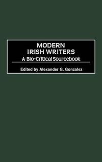 Cover image for Modern Irish Writers: A Bio-Critical Sourcebook