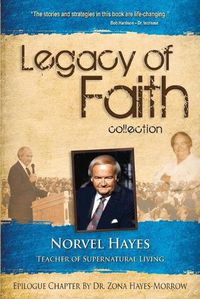 Cover image for Legacy of Faith Collection: Norvel Hayes: Teacher of Supernatural Living