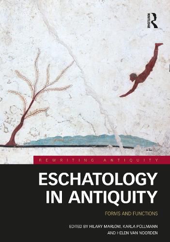 Cover image for Eschatology in Antiquity: Forms and Functions