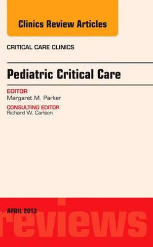 Cover image for Pediatric Critical Care, An Issue of Critical Care Clinics