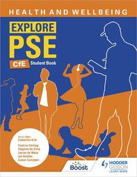Cover image for Explore PSE: Health and Wellbeing for CfE Student Book