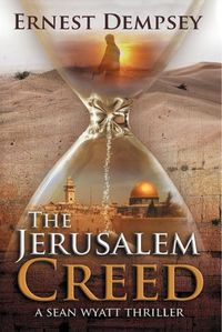 Cover image for The Jerusalem Creed: A Sean Wyatt Thriller